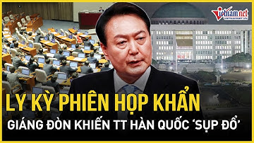 Ly kỳ phiên họp khẩn thần tốc trong đêm khiến Tổng thống Hàn Quốc ‘sụp đổ’ sau lệnh thiết quân luật