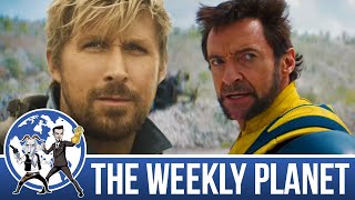 The Fall Guy and Deadpool \& Wolverine Trailer - The Weekly Planet Podcast