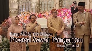 PROSESI SAWER PANGANTEN |KANG ALDI & TEH NELSYA | Wedding Ratna & Rivandi | Grand Sudirman Ballroom