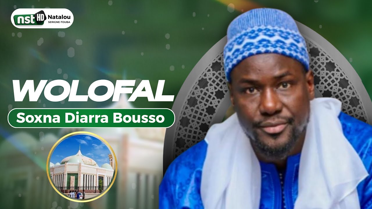 Wolofal Sant Soxna Diarra Bousso Par Serigne Cheikh Ngounda Gueye Khassida 