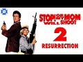 STOP OR MY MOM WILL SHOOT  2: Resurrection - VCR Redux LIVE