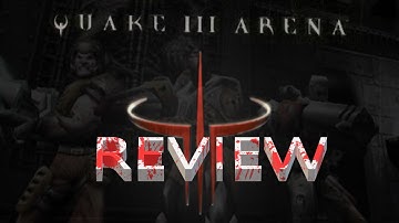 Quake III Arena REVIEW