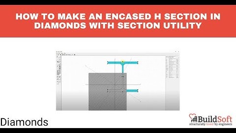 How to make an encased H section in Diamonds with Section Utility