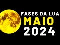 🌙 Fases da Lua MAIO 2024 | Calendário Lunar MAIO 2024 | Qual a Lua Hoje