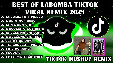 BEST🔥LABOMBA TIKTOK VIRAL MUSHUP 2025 REMIX🇵🇭 