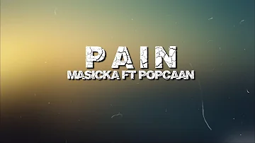 Masicka Feat Popcaan - Pain (Official Lyrics)