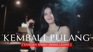 KEMBALI PULANG - DONA LEONE | Woww VIRAL Suara Menggelegar Lady Rocker Indonesia | SLOW ROCK