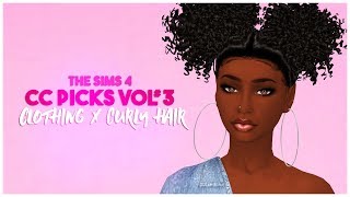 💕THE SIMS 4 CC PICKS VOL #3 || CLOTHES || SKINS || MAKEUP || CURLY HAIR|| CC LIST💜