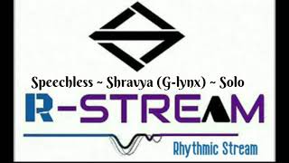 Speechless | Shravya [G-lynx] | Solo | R ~ STREAM | Concert Memories #7