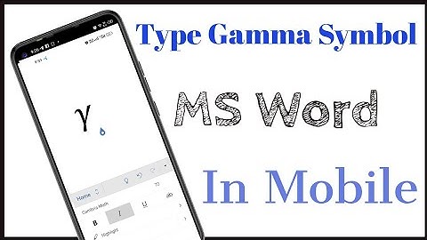 How To Type Gamma Symbol in MS Word on Mobile | Insert Gamma Sign  in MS Word on Android