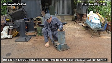 Chân trụ, gang cầu, 50kg - 1.8tr #minhtq #0909095698 #hangnhatbai