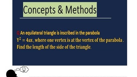 An equilateral triangle is inscribed in the parabola y^2=4ax ,where one vertex is at the vertex of..