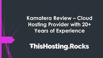 Cloud Hosting Provider with More Than 20 Years of Experience - Kamatera Review