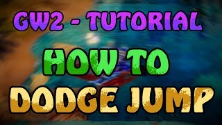 GW2 - Tutorial: How to DODGE JUMP | JessTheStardustCharr