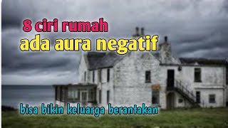 ciri-ciri rumah ada aura negatif