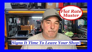 Signs It Time To Leave Your Shop!