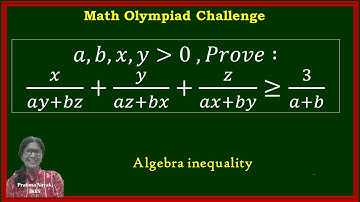 How to Prove 𝑎, 𝑏, 𝑥,𝑦 non zero real , 𝑃𝑟𝑜𝑣𝑒 :𝑥/(𝑎𝑦+𝑏𝑧)+ 𝑦/(𝑎𝑧+𝑏𝑥)+𝑧/(𝑎𝑥+𝑏𝑦) ≥ 3/(𝑎+𝑏) | IMO