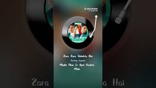 Zara Zara Behakta Hai Song ..