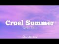 Taylor Swift - Cruel Summer, [Lyrics] and Miley Cyrus, SZA