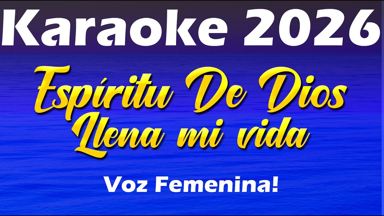 KARAOKE - ESPÍRITU DE DIOS LLENA MI VIDA 2026 ✨🎶 😭 TOCARÁ TU CORAZÓN Y SENTIRÁS SU TIERNA PRESENCIA