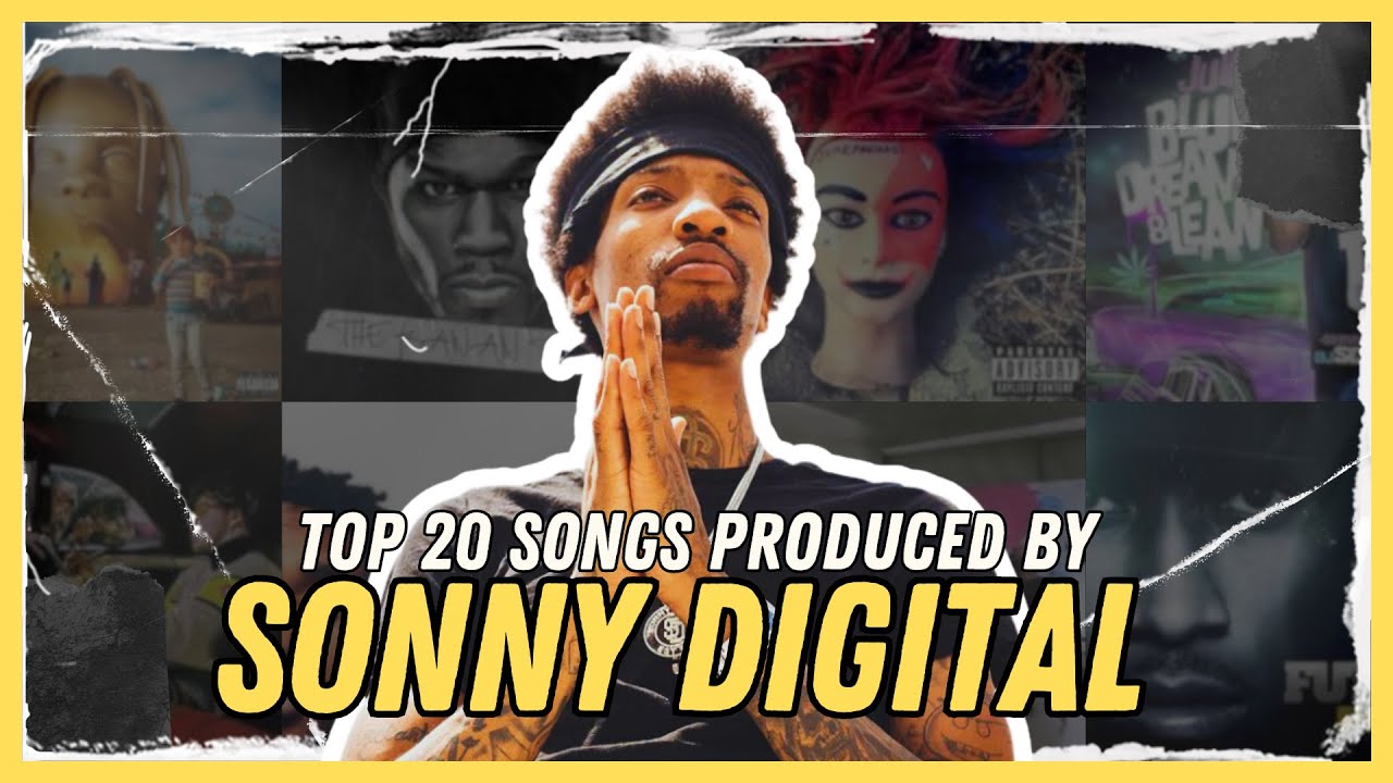 TOP 20 SONGS PRODUCED BY SONNY DIGITAL [2011-2023]