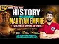 12th History Chapter 2 Mauryan Empire | Board Exam 2027 | Complete Chapter by Bikash Sir