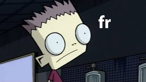 I edited an episode of invader zim