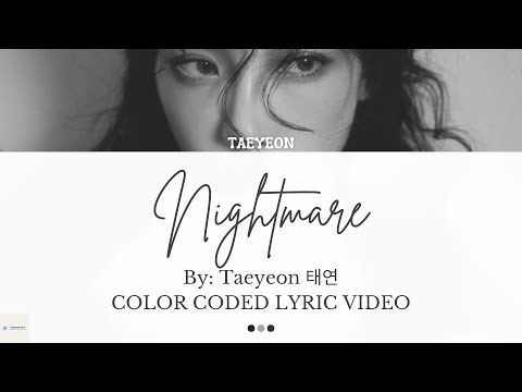 Taeyeon 태연 - Nightmare - Color Coded Lyric Video | Karaokie Hits