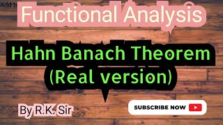 Functional Analysis|M.Sc. Mathematics| Hahn Banach Theorem|Hahn Banach Theorem for real vector space
