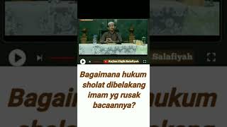 Hukum Shalat Dibelakang Imam Tidak Fasih Bacaannya shorts ustadzbadrusalam kajianfiqihsalafiyah
