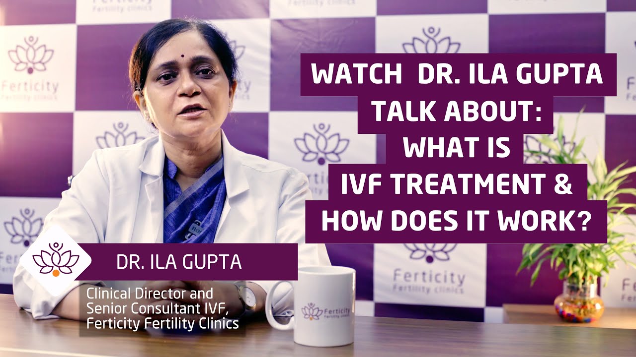 What is IVF Treatment & how does it work?