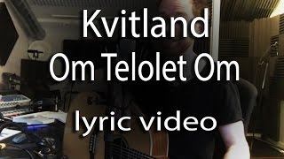 Kvitland - Om Telolet Om (Lyrics) HD