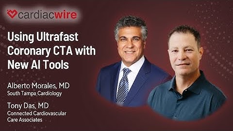 The Cardiac Wire Show - Using Ultrafast Coronary CTA with New AI Tools