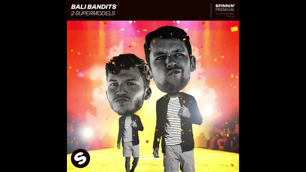 Bali Bandits - 2 Supermodels (Extended Mix)