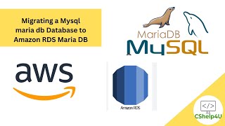 Migrating a Mysql maria db Database to Amazon RDS Maria DB
