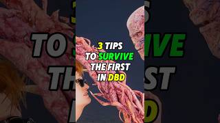 3 Tips To Survive The First In DBD!