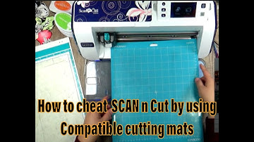 How to cheat SCAN n Cut by using the compatible cutting mat? LK328