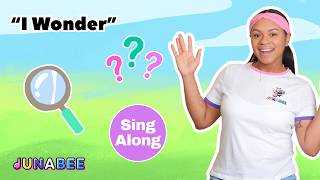 I Wonder | Official JunaBee Music Video for Kids |