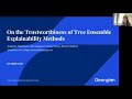Cdmake 2021  on the trustworthiness of tree ensemble explainability methods