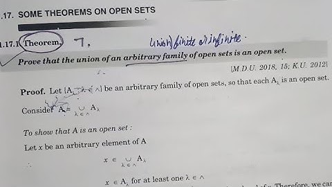 Theorem 7 prove that the union of an arbitrary family of open sets is  open set. Sequence and series