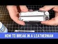 How to break in a new Leatherman