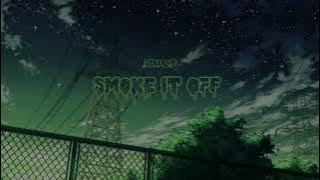 SMOKE IT OFF! - speed up 1 hour