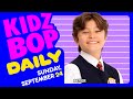 KIDZ BOP Daily - Sunday, September 24