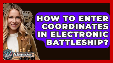 How To Enter Coordinates In Electronic Battleship? - The Board Game Xpert