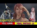 Complete Walkthrough - Final Fantasy 13 - Chapter 12 - No Commentary