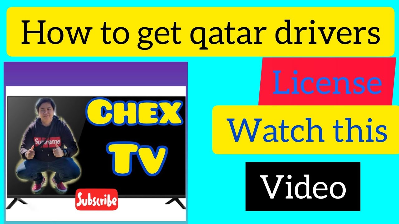 HOW TO GET QATAR DRIVERS LICENSE|BUHAY TSUPER SA QATAR|CHEX TV