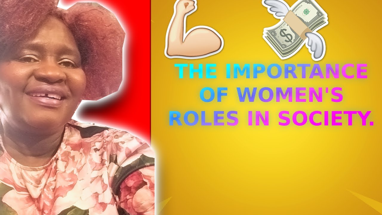 The Importance Of Women s ROLES In Society YouTube the-importance-of-women-s-roles-in-society-youtube