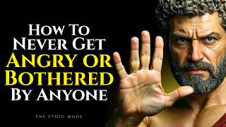 How to Never Get Angry or Bothered by Anyone (Again) | Stoicism Philosophy