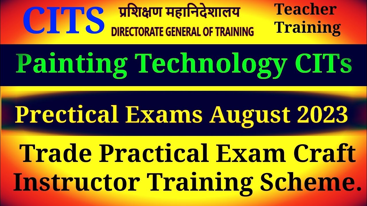 cits-prectical-exams-painting-technology-august-2023-craft