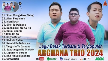Arghana Trio Full Album Terbaik 2024 - Lagu Batak Terbaru 2024 Terpopuler dan Enak Didengar